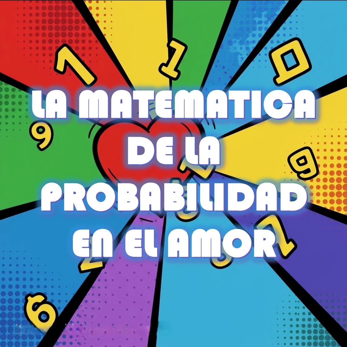 La matemática de la probabilidad en el amor (NUEVO CURSO 2025!)